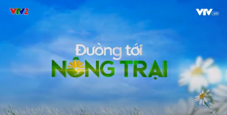Đường tới nông trại: Minh bạch trong sản xuất rau an toàn - Phát sóng trên VTV2